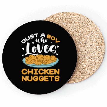 Discover Just A Boy Who Loves Chicken Nuggets Coasters
