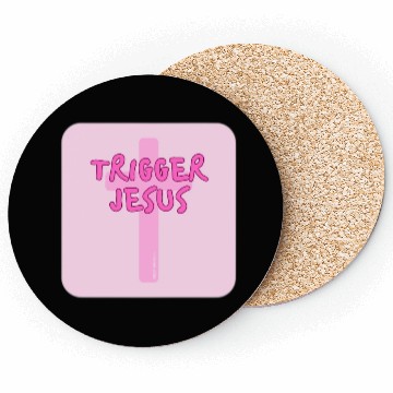 Discover Trigger Jesus Affirmation By Abby Anime(c) Coasters