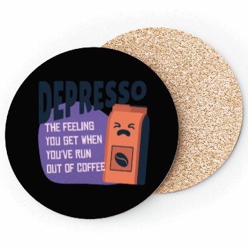 Discover Depresso Coffee Coasters