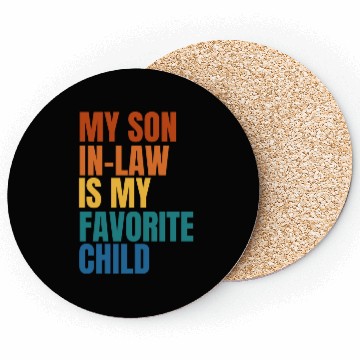 Discover My Son In Law Is My Favorite Child Coasters