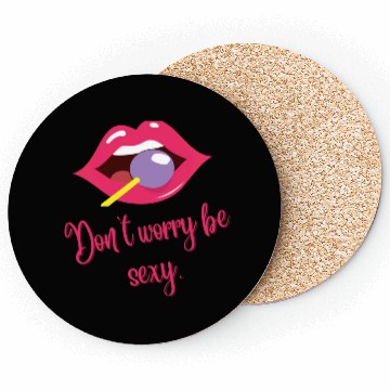 Discover Be sexy Coasters