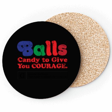 Discover Vintage Balls Candy To Give You Courage Coasters