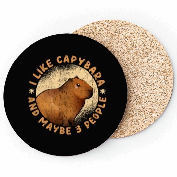 Discover I Like Capybaras And Maybe 3 People Funny Capybara Coasters