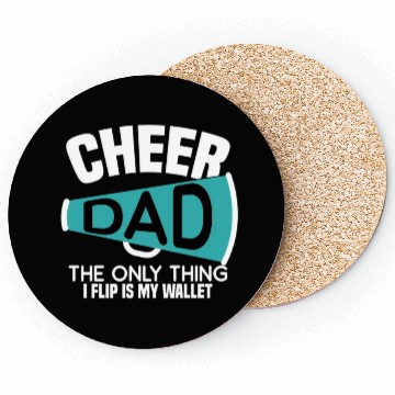 Discover Cheer Dad The Only Thing I Flip Is My Wallet Coasters