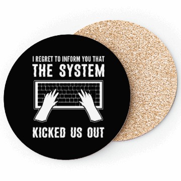 Discover System Kicked Us Programmer and Coder Gift Coasters