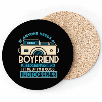 Discover If Anyone Needs A Boyfriend Just For The Vacation Coasters