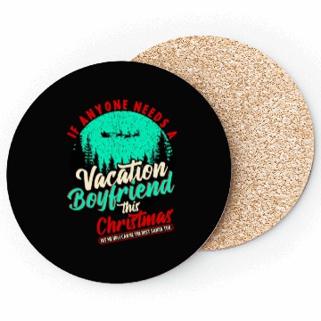 Discover If Anyone Needs Vacation Boyfriend This Christmas Coasters