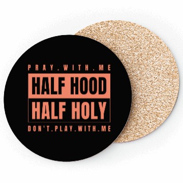 Discover Half Hood Half Holy - Pray With Me Don'T Play Coasters