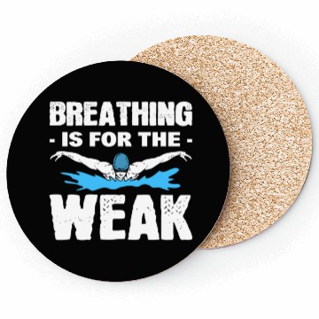 Discover Breathing Is For The Weak Lifeguard Coasters