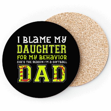 Discover I Blame My Daughter For Behavior She s The Reason Coasters