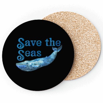 Discover Save The Seas And Oceans Save The Planet Blue Coasters