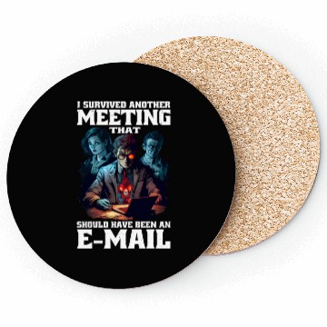 Discover I Survived A Meeting That Should Have Been Mail 45 Coasters