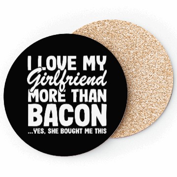 Discover I Love My Girlfriend More Than Bacon Funny Bbq Coasters
