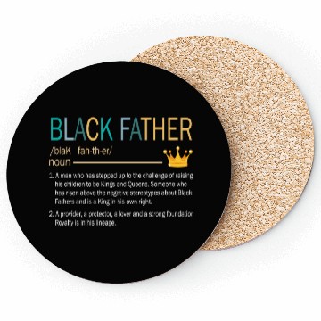Discover Black Father Stepped Up Provider Protector Lover Coasters