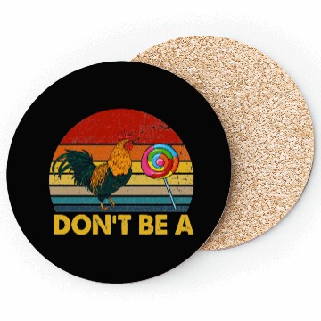 Discover Don t Be A Chicken Candy Vintage Funny Coasters