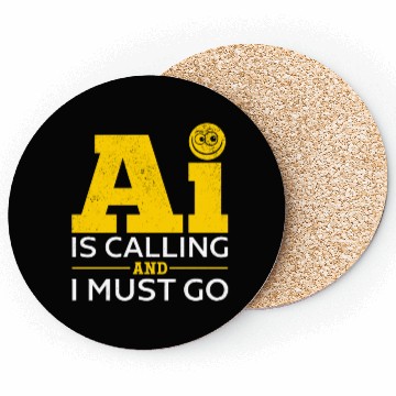 Discover Artificial Intelligence - AI Is Calling And I Must Coasters