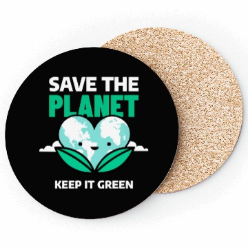 Discover Save The Planet Keep It Green Coasters