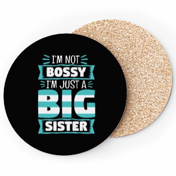 Discover I'm Not Bossy I'm Just A Big Sister Coasters