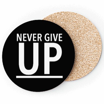 Discover Never give up - Keep Fighting Coasters
