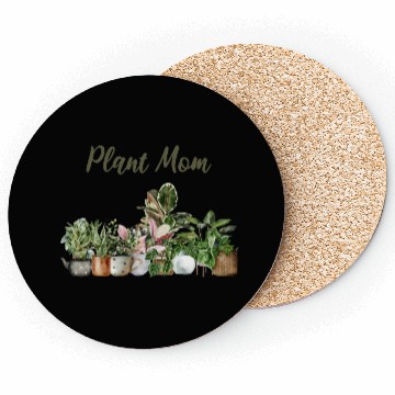 Discover plant mom; pot plants; plants; green thumb; mom; Coasters