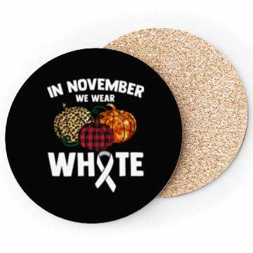 Discover In November We Wear White Fighting Lung Cancer Coasters