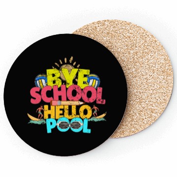 Discover Bye School Hello Pool Last Day Of School Teacher Coasters