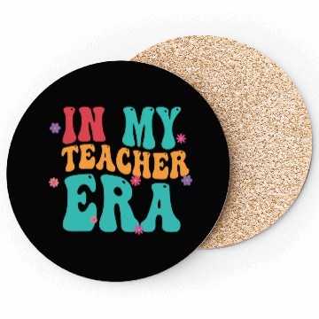 Discover In My Teacher Era Coasters