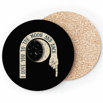 Discover I Love You To The Moon And Back Coasters