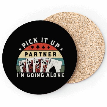 Discover Pick It Up I'm Going Alone, Funny Euchre Player Coasters