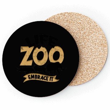 Discover Life is a zoo, embrace it - Zoo Coasters