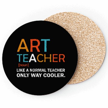 Discover Art Teacher Like a Normal Teacher Only Way Cooler Coasters
