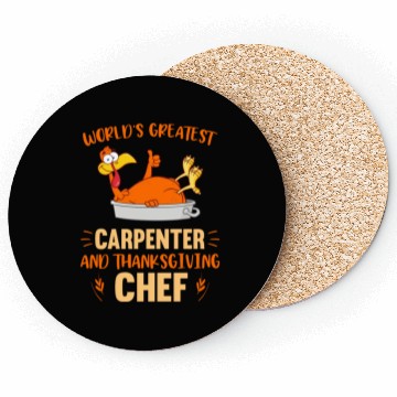 Discover World Greatest Carpenter And Thanksgiving Coasters