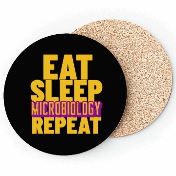 Discover Eat sleep microbiology repeat- For Microbiologists Coasters