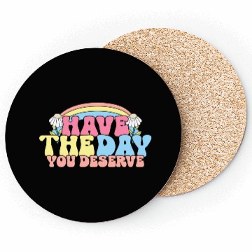 Discover Have The Day You Deserve, daisy flower, retro groo Coasters