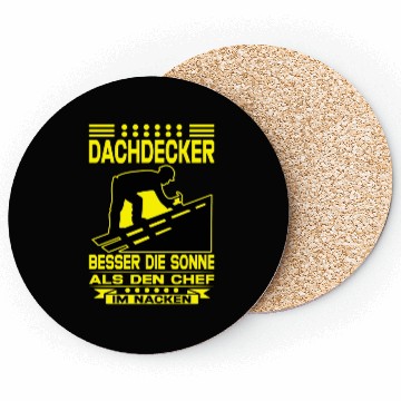 Discover Dachdecker Besser die Sonne als den Chef im Nacken Coasters