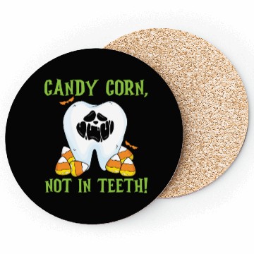 Discover Candy Corn, Not in Teeth! Coasters