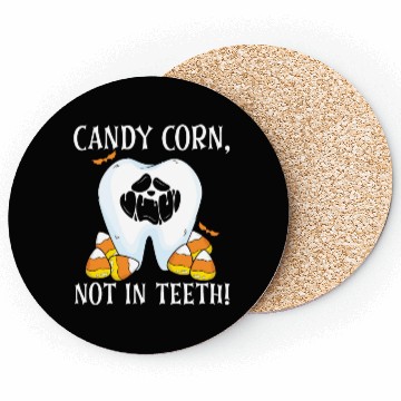 Discover Candy Corn, Not in Teeth! Coasters
