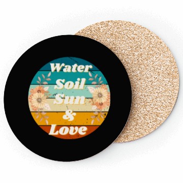 Discover water soil sun love Coasters