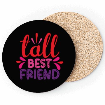 Discover Tall and True Best Friend Design Coasters