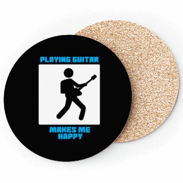 Discover Playing Guitar Makes Me Happy Coasters
