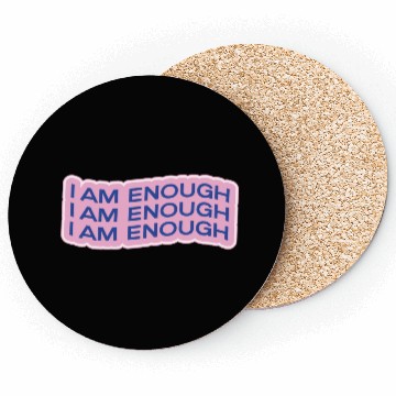 Discover i am enough Coasters
