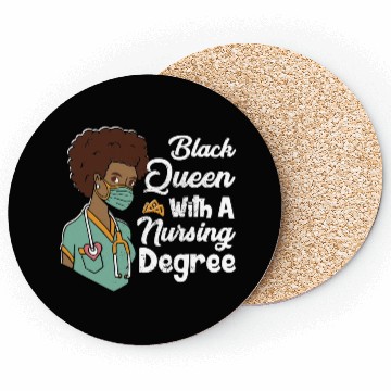 Discover Black Queen With A Nursing Degree Coasters
