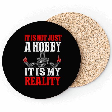 Discover It' not just a hobby it' my reality drag racing. Coasters