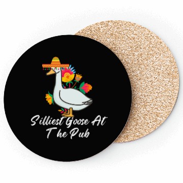 Discover Silliest Goose at the pub cinco de mayo Coasters