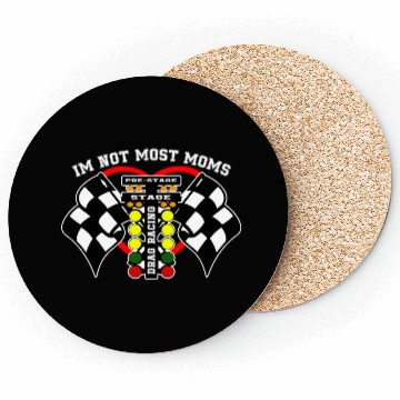 Discover i m not most moms drag racing Coasters