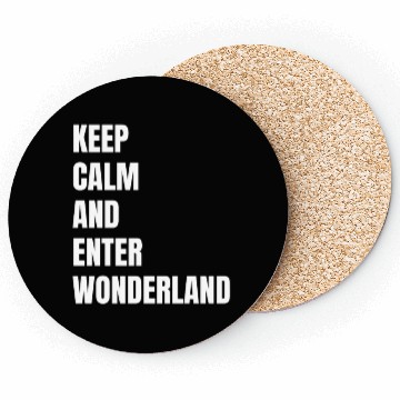 Discover Keep Calm and Enter Wonderland Typography Coasters