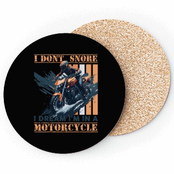 Discover I DONT SNORE I'M DREAMING I'M IN A MOTORCYCLE Coasters