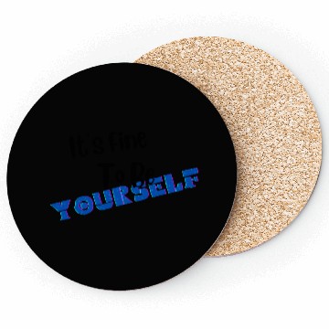 Discover It s Fine To Be Yourself for Older Kids Coasters