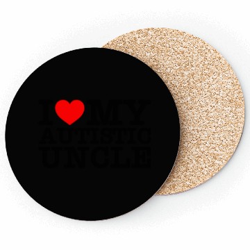 Discover I Love My Autistic Uncle Coasters