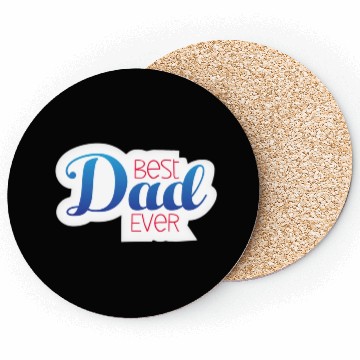 Discover Best dad ever Coasters